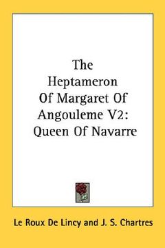 portada the heptameron of margaret of angouleme v2: queen of navarre (en Inglés)