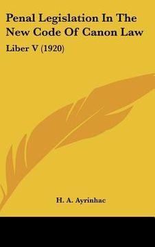 portada penal legislation in the new code of canon law: liber v (1920)