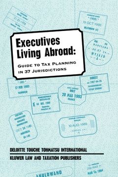 portada Executives Living Abroad: A Guide to Tax Planning in 37 Jurisdiction (en Inglés)