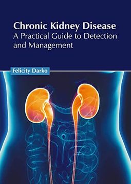 portada Chronic Kidney Disease: A Practical Guide to Detection and Management (en Inglés)