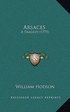 portada arsaces: a tragedy (1775) (en Inglés)