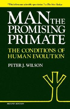 portada man, the promising primate: the conditions of human evolution, second edition