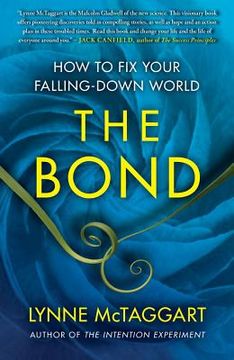 portada the bond: how to fix your falling-down world (en Inglés)