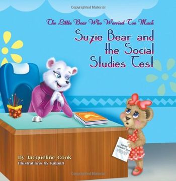 portada The Little Bear who Worried too Much: Suzie Bear and the Social Studies Test (in English)