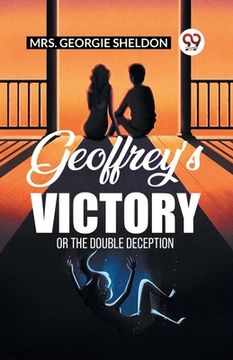portada Geoffrey's Victory Or The Double Deception (en Inglés)