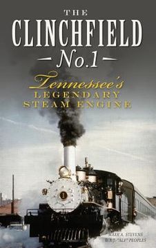 portada The Clinchfield No. 1: Tennessee's Legendary Steam Engine (in English)
