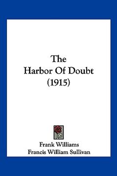portada the harbor of doubt (1915) (en Inglés)