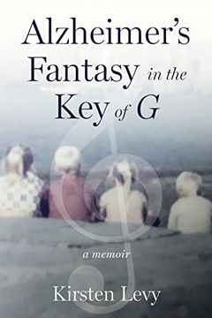 portada Alzheimer's Fantasy in the key of g: A Memoir (in English)