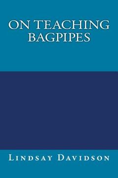 portada On Teaching Bagpipes (en Inglés)