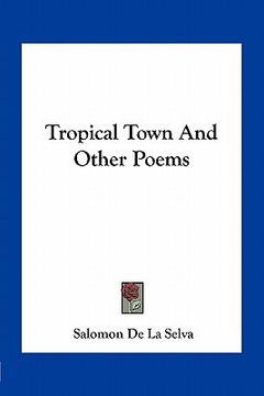 portada tropical town and other poems (en Inglés)