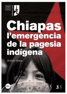 portada Chiapas, L'emergència de la Pagesia Indígena (Transformacions) (in Spanish)