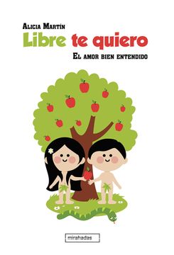 portada Libre te Quiero: El Amor Bien Entendido (in Spanish)