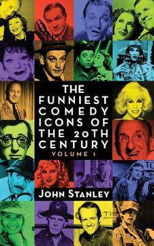 portada The Funniest Comedy Icons of the 20th Century, Volume 1 (hardback) (en Inglés)
