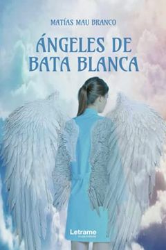 portada Ángeles de Bata Blanca (in Spanish)
