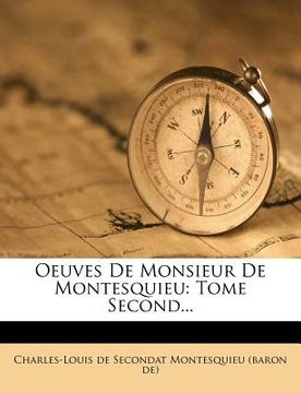 portada Oeuves de Monsieur de Montesquieu: Tome Second... (en Francés)