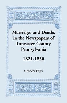 portada marriages and deaths in the newspapers of lancaster county, pennsylvania, 1821-1830 (in English)