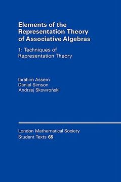 portada Elements of the Representation Theory of Associative Algebras: Volume 1 Hardback: Techniques of Representation Theory: V. 1 (London Mathematical Society Student Texts) (in English)