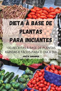 portada Dieta à Base de Plantas Para Iniciantes (en Portugués)