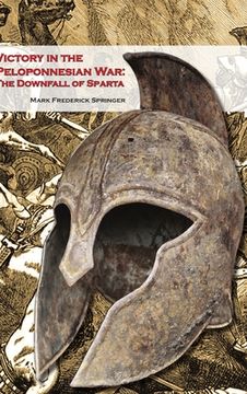 portada Victory in the Peloponnesian War: The Downfall of Sparta (en Inglés)