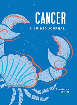 portada Cancer: A Guided Journal: A Celestial Guide to Recording Your Cosmic Cancer Journey (Astrological Journals) (en Inglés)
