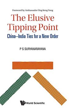 portada Elusive Tipping Point, The: China-India Ties for a new Order (en Inglés)