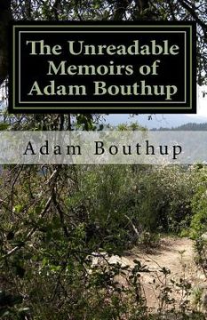 portada The Unreadable Memoirs of Adam Bouthup: Originally: The Park (in English)