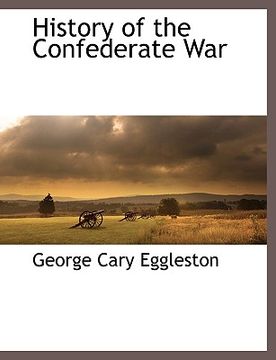 portada history of the confederate war (en Inglés)
