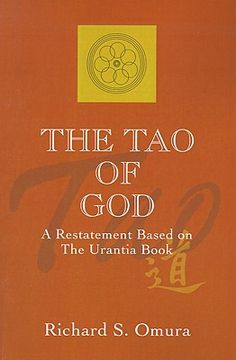 portada the tao of god: a restatement of lao tsu's te ching based on the teachings of the urantia book (in English)