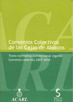 portada Convenios colectivos de las cajas de ahorros : texto normativa convencional vigente, convenio colectivo 2007-2010