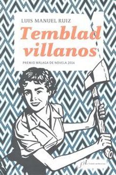 portada Temblad Villanos Premio Malaga Novela 2014