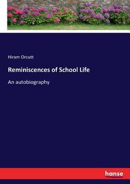 portada Reminiscences of School Life: An autobiography (en Inglés)