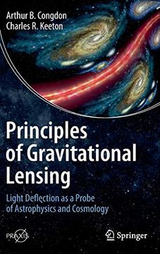 portada Principles of Gravitational Lensing: Light Deflection as a Probe of Astrophysics and Cosmology (Springer Praxis Books) (en Inglés)