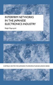 portada interfirm networks in the japanese electronics industry (en Inglés)