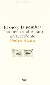 portada El ojo y la Sombra: Una Mirada al Retrato en Occidente (in Spanish)
