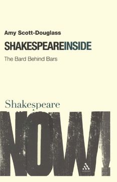 portada Shakespeare Inside: The Bard Behind Bars (Shakespeare Now! ) (in English)