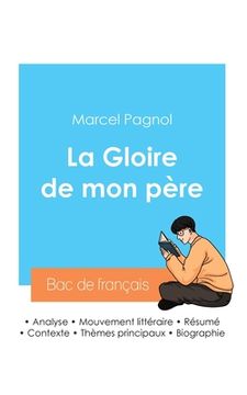 portada Réussir son Bac de français 2024: Analyse de La Gloire de mon père de Marcel Pagnol
