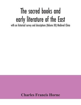 portada The sacred books and early literature of the East; with an historical survey and descriptions (Volume XII) Medieval China (in English)