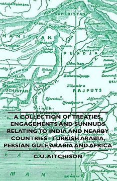 portada a collection of treaties, engagements and sunnuds relating to india and nearby countries - turkish arabia, persian gulf, arabia and africa