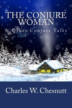 portada The Conjure Woman & Other Conjure Tales (en Inglés)