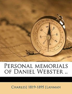 portada personal memorials of daniel webster .. volume 2 (in English)