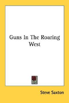 portada guns in the roaring west (en Inglés)