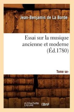 portada Essai Sur La Musique Ancienne Et Moderne . Tome Second (Éd.1780) (in French)
