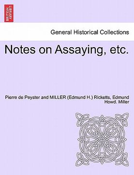 portada notes on assaying, etc. (en Inglés)