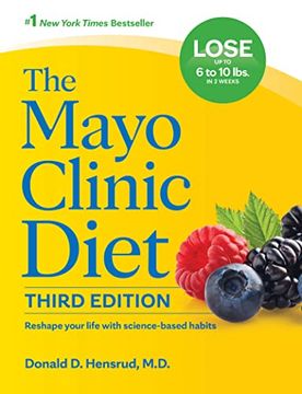 portada The Mayo Clinic Diet, 3rd Edition: Reshape Your Life With Science-Based Habits (en Inglés)