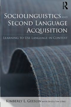 portada Sociolinguistics And Second Language Acquisition: Learning To Use Language In Context (en Inglés)