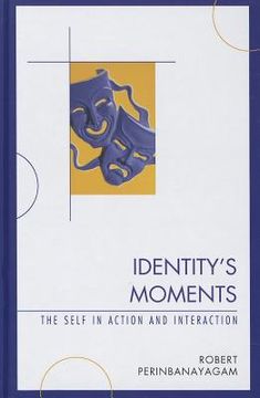 portada identity's moments: the self in action and interaction (en Inglés)