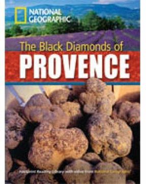 portada The Black Diamonds of Provence. Footprint Reading Library. 2200 Headwords. Level b2. Con Dvd-Rom (National Geographic Footprint) (en Inglés)