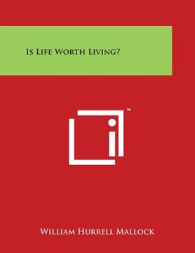 portada Is Life Worth Living? (en Inglés)