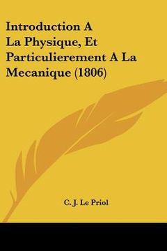 portada Introduction A La Physique, Et Particulierement A La Mecanique (1806) (in French)