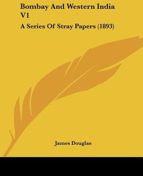 portada bombay and western india v1: a series of stray papers (1893) (en Inglés)